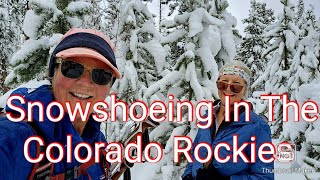 Snowshoeing In The Colorado Rockies [upl. by Noel]