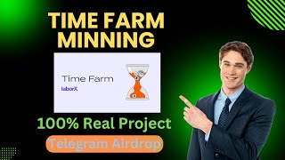 Time Farm New Telegram Mining Project  Telegram Mining Airdrop  Time Farm Mining [upl. by Arutek]