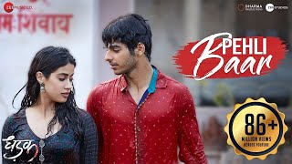 Pehli Baar  Full Video  Dhadak  Ishaan amp Janhvi  AjayAtul  Amitabh Bhattacharya [upl. by Rebmac]