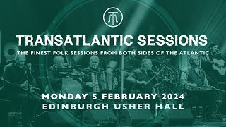 Transatlantic Sessions 2024  Trailer [upl. by Anbul798]