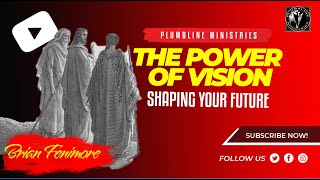 The Power of Vision Shaping Your Future [upl. by Radcliffe]