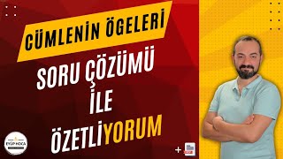 CÜMLENİN ÖGELERİ SORU ÇÖZÜMÜ İLE KONU ÖZETLİYORUM [upl. by Petuu]