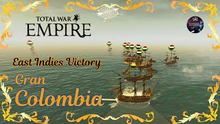 Empire TW GRAN COLOMBIA 9 BATTLE EAST INDIES VHVH CAMPAIGN COLOMBIAN UNITS PACK amp ALL FACTIONS MOD [upl. by Kaylil469]