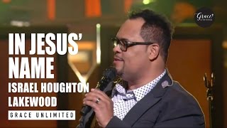 In Jesus Name  Israel Houghton live at Lakewood Church [upl. by Hpesoy]