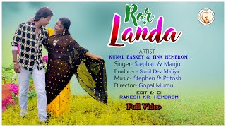 Ror Landa New 2021santali video Stephan Tudu amp Manju Murmu  Tina Hembrom amp Kunal baskey [upl. by Beitch228]