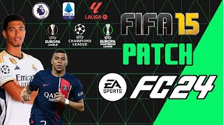 FIFA 15 PATCH EA SPORTS FC 24  PARCHE DE FIFA 15 A quotEA SPORTS FC 24quot [upl. by Otto]