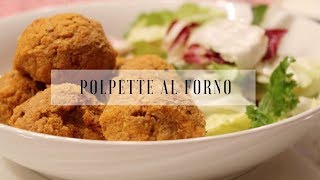 POLPETTE AL FORNO 3 versioni  Polpette vegetariane polpette di carne amp polpette di tonno [upl. by Aicileb]