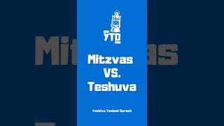 Mitzvas VS Teshuva🫣 chassidut rebbe chabadshorts trending viralvideo education jewish god [upl. by Recneps]