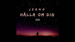 Jeano  Hålla om dig [upl. by Salvadore]