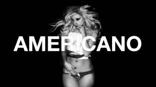 Americano SGM Extended Remix  Lady Gaga [upl. by Onavlis]