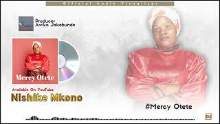 Nishike Mkono  Mercy Otete  Official Visualizer [upl. by Baumbaugh313]