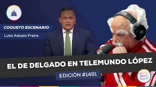 CoquetoEscenario El de Delgado en Telemundo López  Lubo Adusto en TodoporlaMismaPlata [upl. by Celestine]