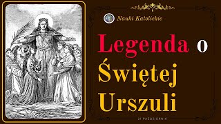 Legenda o Świętej Urszuli  21 Październik [upl. by Ona]