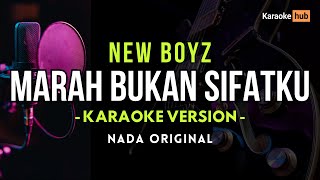 Marah Bukan Sifatku Karaoke  Newboyz [upl. by Nowaj]