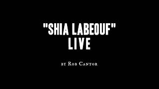 Rob Cantor  quotShia LaBeoufquot Live Instrumental [upl. by Ondrej]