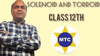 solenoid and torroid class 12th mahesh tomar classes [upl. by Ayoted]