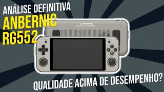 Anbernic RG552 Análise Definitiva e Detalhada Qualidade Acima de Desempenho Nesse Console Portátil [upl. by Si]