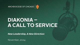 Diakonia A Call to Service  New Leadership A New Direction [upl. by Akit]