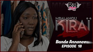 MBALANOU KIRAI  Saison 1  Episode 18  Bande Annonce [upl. by Alvin]