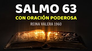 SALMO 63 con Oración PODEROSA Reina Valera 1960 Biblia Hablada con Promesas de Dios [upl. by Micah]