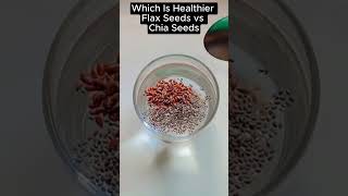 Which Is Healthier Flax Seeds vs Chia Seeds [upl. by Ready699]