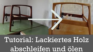 Tutorial Lackiertes Holz abschleifen und ölen Sessel Makeover Teil 2 [upl. by Ayanal297]