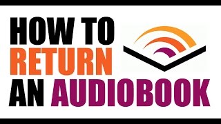 How To Return An Audible Audiobook [upl. by Horwitz]