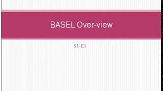 Basel III Guideline  Overview S1E1 [upl. by Yelrah516]