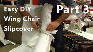 Slipcover Wing Chair using easy pattern method part 3 [upl. by Anirdua]