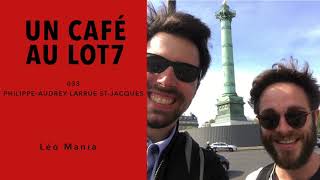 033  Un café avec PhilippeAudrey Larrue StJacques [upl. by Adlog]