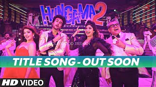 Hungama Title Track  Video Song  Hungama 2  Shilpa Shetty  Paresh Rawal  Meezaan  Priyadarshan [upl. by Ahlgren]