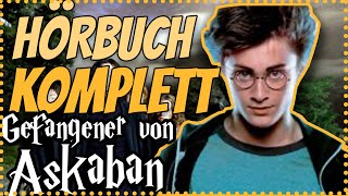 GANZ Harry Potter und der Gefangene von Askaban Hörbuch Komplett am Stück Hörbuch Hörspiel [upl. by Shifra257]