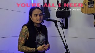 YOURE ALL I NEED White Lion cover [upl. by Sabas577]