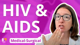 HIV and AIDS  MedicalSurgical  Immune System  LevelUpRN [upl. by Ailito]