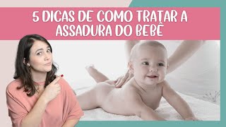 ASSADURAS NO BEBÊ  COMO TRATAR [upl. by Airbas]