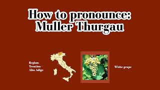 How to pronounce Muller Thurgau [upl. by Oigres]