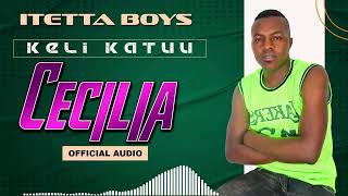 Cecilia Official Audio By Keli Katuu [upl. by Beaner346]