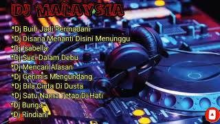 Kumpulan DJ MalaysiaSlowFull BassEnak DidengarTanpa Iklan😘👍 [upl. by Allicserp120]