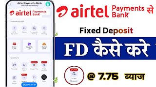 Airtel payment bank me fd kaise kare 2024  Airtel payment bank fixed deposit [upl. by Harleigh]