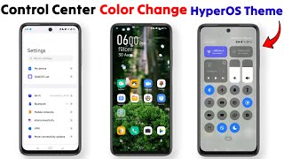 New Control Center color change HyperOS Theme for all Redmi Xiaomi and POCO devices [upl. by Trilbee]