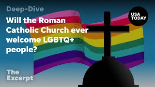 Will the Roman Catholic Church ever welcome LGBTQ people  The Excerpt [upl. by Deina]