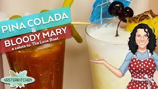 Pina Colada amp Bloody Mary Love Exciting and NewA Culinary Tribute to The Love Boat [upl. by Cortie341]