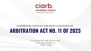 CIArbTT Seminar  Commemoration of the Proclamation of Arbitration Act No 11 of 2023 [upl. by Enyr]