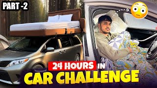 LIVING 24 HOUR IN CAR CHALLENGE  PART 2 [upl. by Yrret]