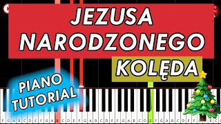 JEZUSA NARODZONEGO Kolęda🎄🎹 Piano Tutorial [upl. by Ydualc]