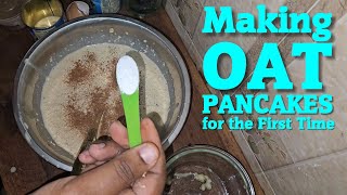 Making Oat Pancakes for the First Time [upl. by Ivens]