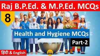 Raj BPEdMPEd Entrance Exam MCQs  8  Health and Hygiene MCQs  2  🔥🔥🔥 [upl. by Mientao45]