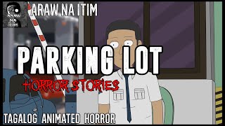 PARKING LOT HORROR STORIES  TAGALOG ANIMATED HORROR STORY [upl. by Ocimad638]