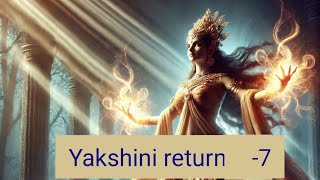 yakshini return episode 7vyapri ghar aya [upl. by Hoopen]