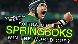 So how did the Springboks win the World Cup  A Squidge Rugby Deep Dive [upl. by Menell413]